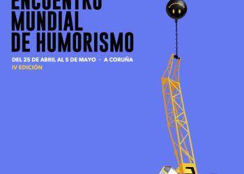 La cuarta edición del Encuentro Mundial de Humorismo se celebrará del 25 de abril al 5 de mayo en A Coruña