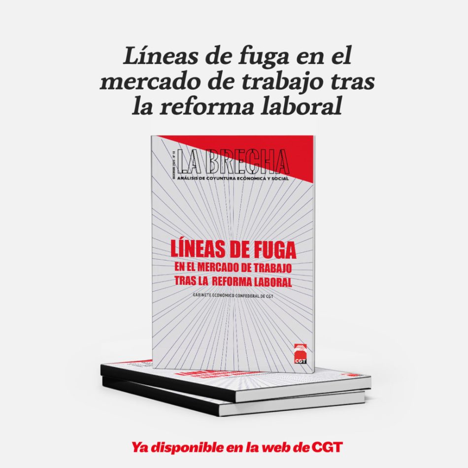 Nuevo número de La Brecha sobre “Líneas de fuga en el mercado de trabajo tras la reforma laboral”