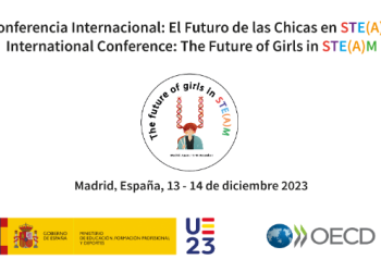 La Conferencia Internacional ‘El futuro de las chicas STE(A)M’ reunirá en Madrid a más de 350 personas de 28 países
