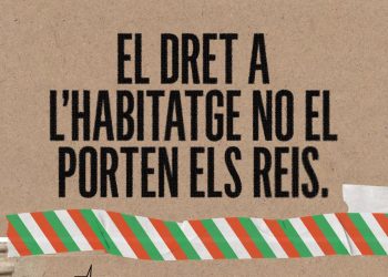 «El dret a l´habitatge no el porten els reis»