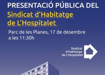 Presentació del Sindicat d’Habitatge de l’Hospitalet [17D]