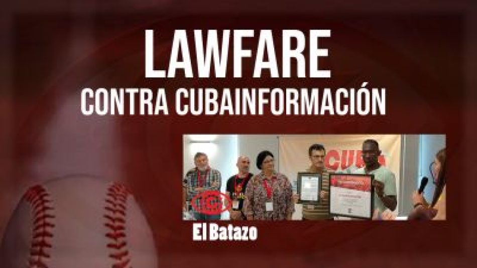 Lawfare contra Cubainformación