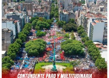 Argentina: Contundente paro y multitudinaria marcha contra el ajuste de Milei y el FMI ¡A seguirla con un plan de lucha!