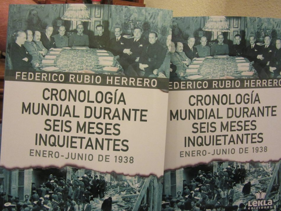 Se publica el libro «Cronología mundial durante seis meses inquietantes, Enero-Junio de 1938»