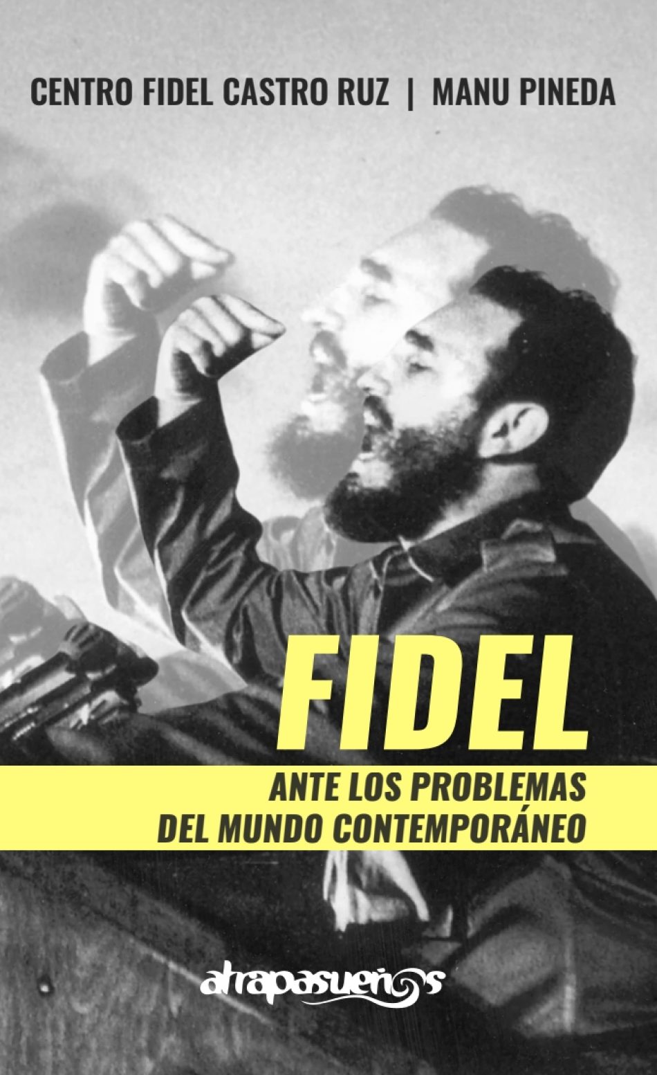 Se publica en España una antología de discursos contemporáneos de Fidel Castro