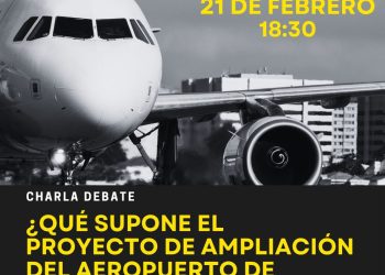 Charla-debate: «¿Qué supone para la población y el medio ambiente el proyecto de ampliación del aeropuerto de Barajas?»