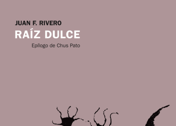 Juan F. Rivero publica el poemario Raíz Dulce