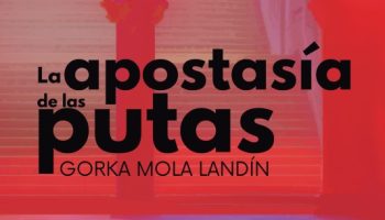 El bilbaino Gorka Landín presenta «La apostasía de las putas», una novela feminista en la semana del 8M en Andalucía