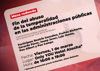 Mesa Redonda: «Fin del abuso de la temporalidad en las administraciones públicas», el 1 de marzo