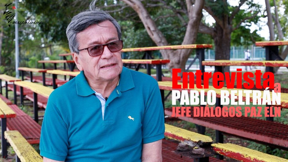 Entrevista a Pablo Beltrán. Jefe Diálogos Paz ELN