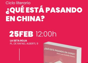 El PCE de Rivas continúa su ciclo literario con la presentación, este domingo del libro “¿Qué está pasando en China?” de José Luis Centella, presidente del PCE