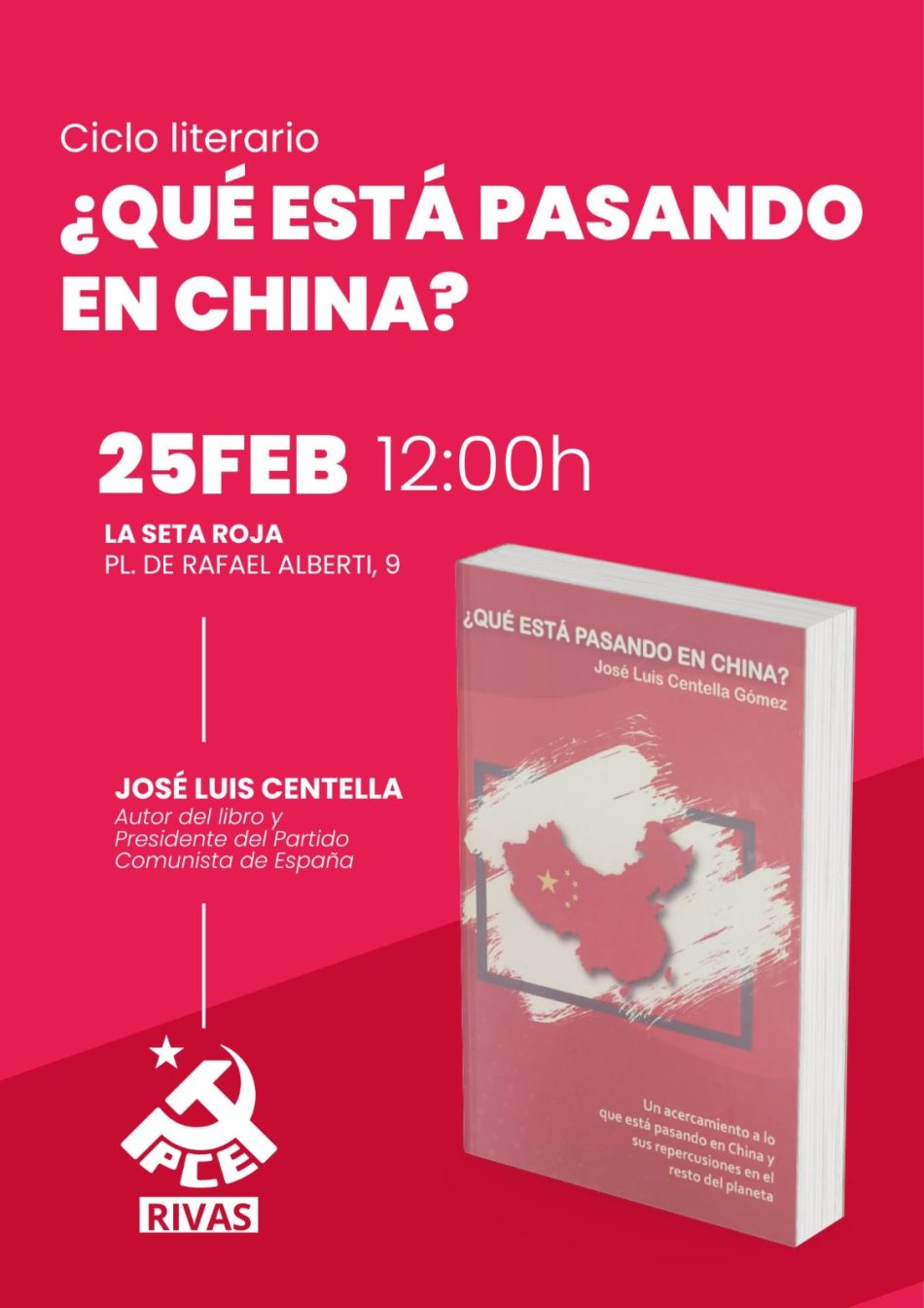 El PCE de Rivas continúa su ciclo literario con la presentación, este domingo del libro “¿Qué está pasando en China?” de José Luis Centella, presidente del PCE