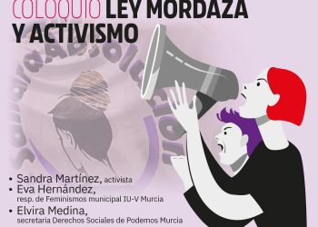 IU-Verdes Murcia organiza una charla sobre las consecuencias de la Ley Mordaza en Murcia y en el activismo local