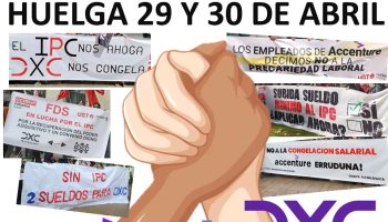 Más de 15.000 trabajadoras/es de los grupos DXC y Accenture llamados a la huelga el 29 y 30 de abril