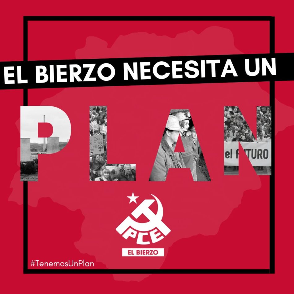 El PCE de El Bierzo lanza la campaña `El Bierzo necesita un Plan´