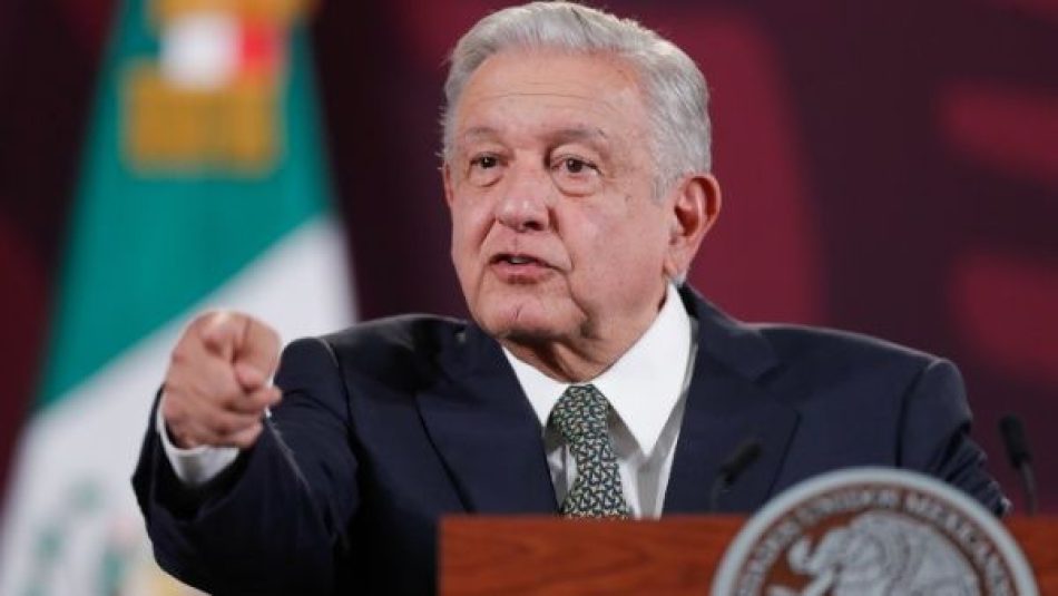 López Obrador califica de “prepotente” y “vergonzoso” proceder del Gobierno de Ecuador