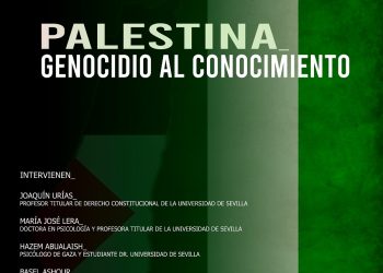 «Palestina: genocidio al conocimiento». Acto que abordará la destrucción de las Universidades palestinas por parte del Gobierno israelí