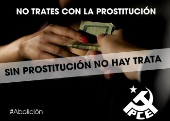 El PCE pide un frente común contra la prostitución: “Si abolimos la prostitución no habrá trata”