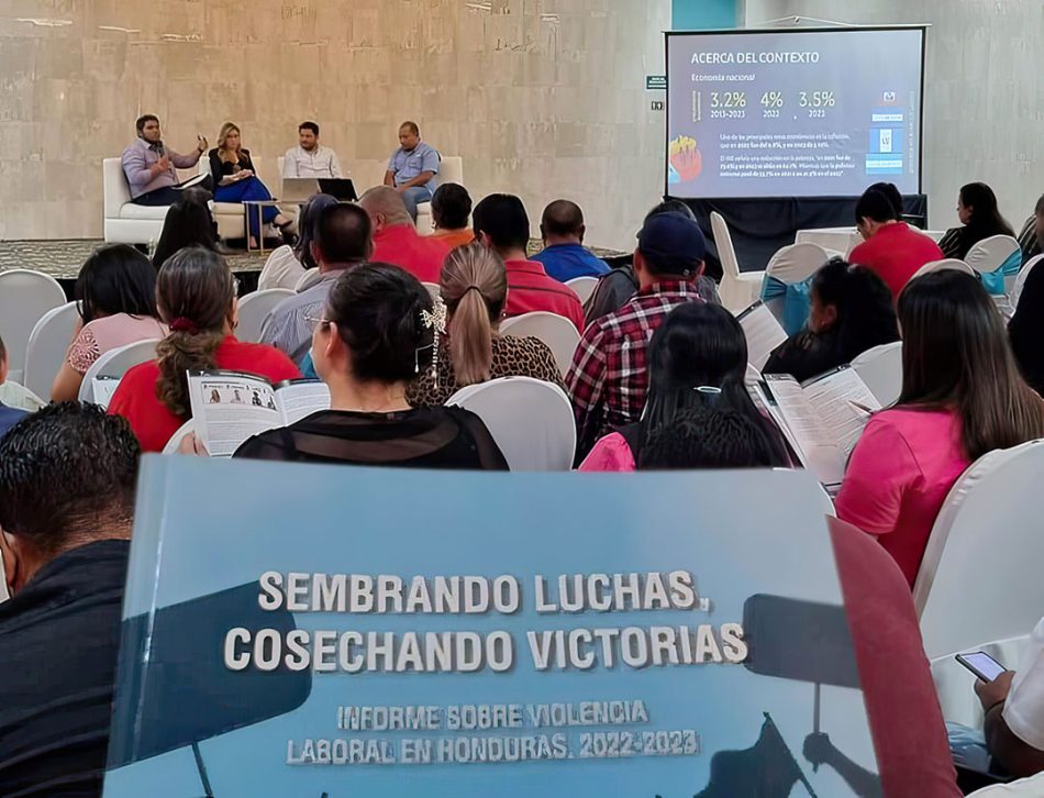 Sembrando luchas, cosechando victorias. Red contra la Violencia Antisindical presentó informe en Honduras