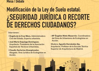 Mesa-debate: Modificación de la Ley de Suelo estatal: ¿seguridad jurídica o recorte de derechos ciudadanos?