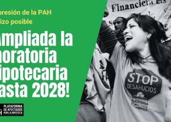 El Gobierno aprueba la prórroga de la moratoria hipotecaria que la PAH venía reclamando, y que supondrá un respiro de 4 años, para alrededor de 30.000 familias