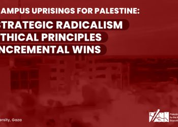 Levantamientos universitarios por Palestina: radicalismo estratégico, principios éticos y victorias incrementales