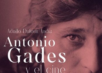 20º aniversario: «Antonio Gades y el cine de Adolfo Dufour»