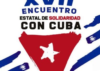 “Cuba es Dignidad”: convocado el XVII Encuentro de Solidaridad con Cuba del Estado español, Torremolinos 4 al 6 de octubre
