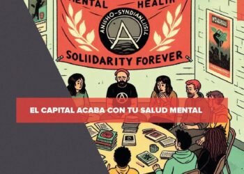 CNT Iruña: «El capital acaba con tu salud mental»