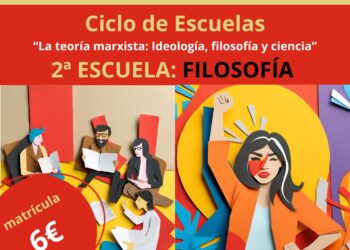 La Juventud de Unificación Comunista de España (JUCE) organiza su Segunda Escuela de Formación: “El Marxismo, la Ideología, la Filosofía y la Ciencia del Proletariado”