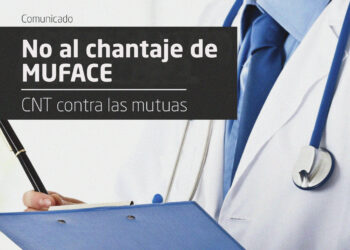 CNT: «No al chantaje de MUFACE»