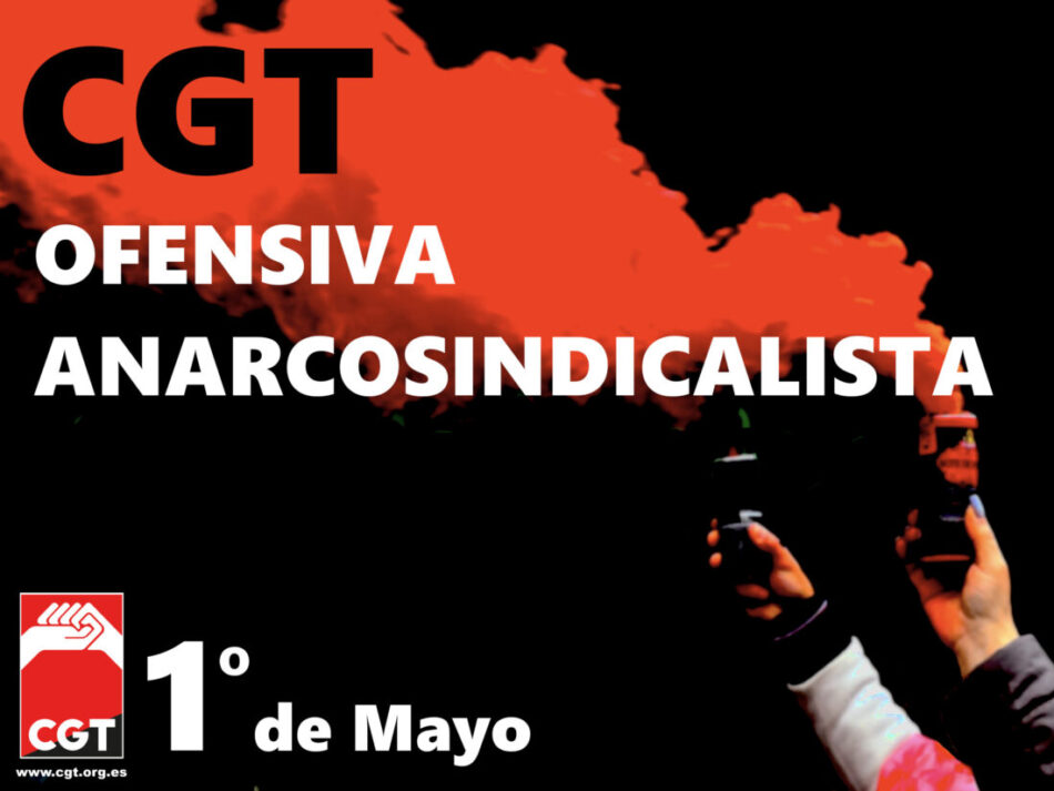 1º Mayo CGT: Ofensiva anarcosindicalista