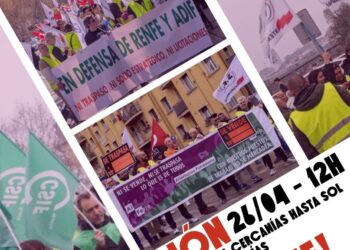 «Por un ferrocarril público, social y de calidad»: Este sábado, 26 de abril, manifestación ferroviaria