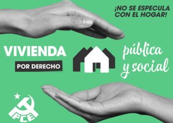 PCE: «¡A la calle el 5 de abril por el derecho a la vivienda digna!»