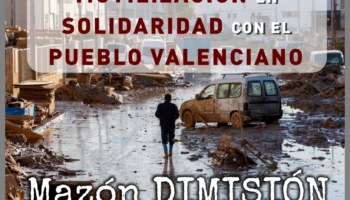 «Madrid con el Pueblo Valenciano: Mazón dimisión»: Concentración el 29 de Mayo