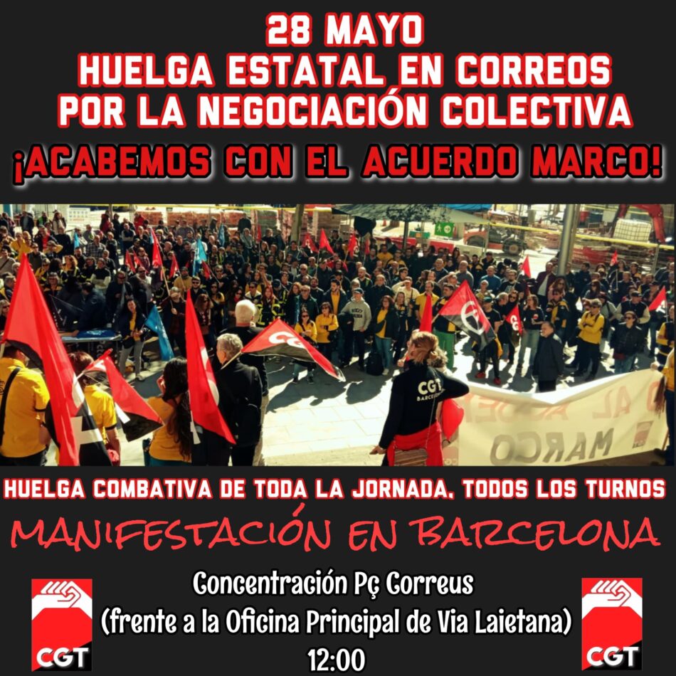 CGT Correos convoca huelga en todo el Estado para frenar la firma del Acuerdo Marco y la modificación del III Convenio Colectivo, a partir del 28 de mayo