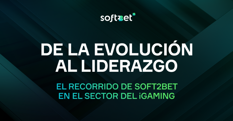 De la evolución al liderazgo: El recorrido de Soft2Bet en el sector del iGaming