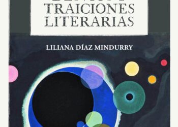 Liliana Díaz Mindurry vuelve con “Desvíos y traiciones literarias”