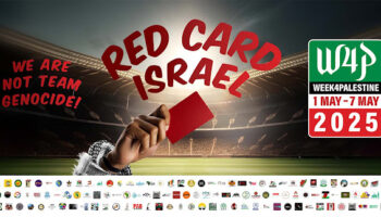 #W4P 2025: Apoya la Semana por Palestina y la Tarjeta Roja a Israel