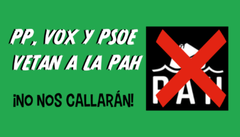 PP, VOX y PSOE vetaron a La PAH