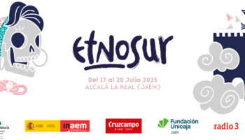 Cerrado el cartel del EtnoSur 2025: en Alcalá la Real (Jaén), del 17 al 20 de julio