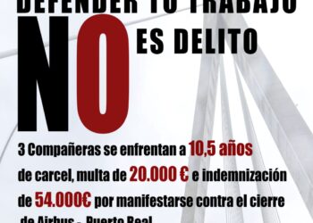 Convocan concentración de protesta y abren caja de resistencia en solidaridad con «Las Tres de Airbus Puerto Real»