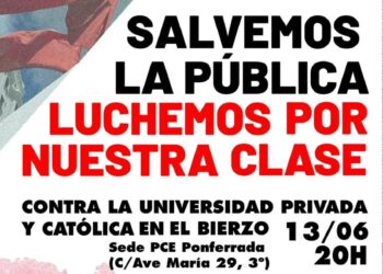 La UJCE organiza este viernes en Ponferrada un acto sobre educación pública, la Universidad privada Católica de Ávila y la ofensiva capitalista en El Bierzo