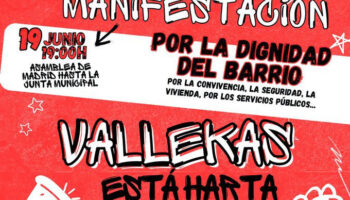 Vallecas está harta: manifestación jueves 19J 