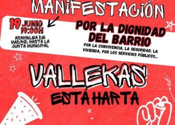 Vallecas está harta: manifestación jueves 19J 