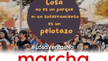 Marcha contra la losa de Ventas: domingo 22 de junio