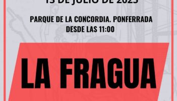“La Fragua”, el primer Festival Político y Cultural del Bierzo, se celebrará el 13 de julio en Ponferrada
