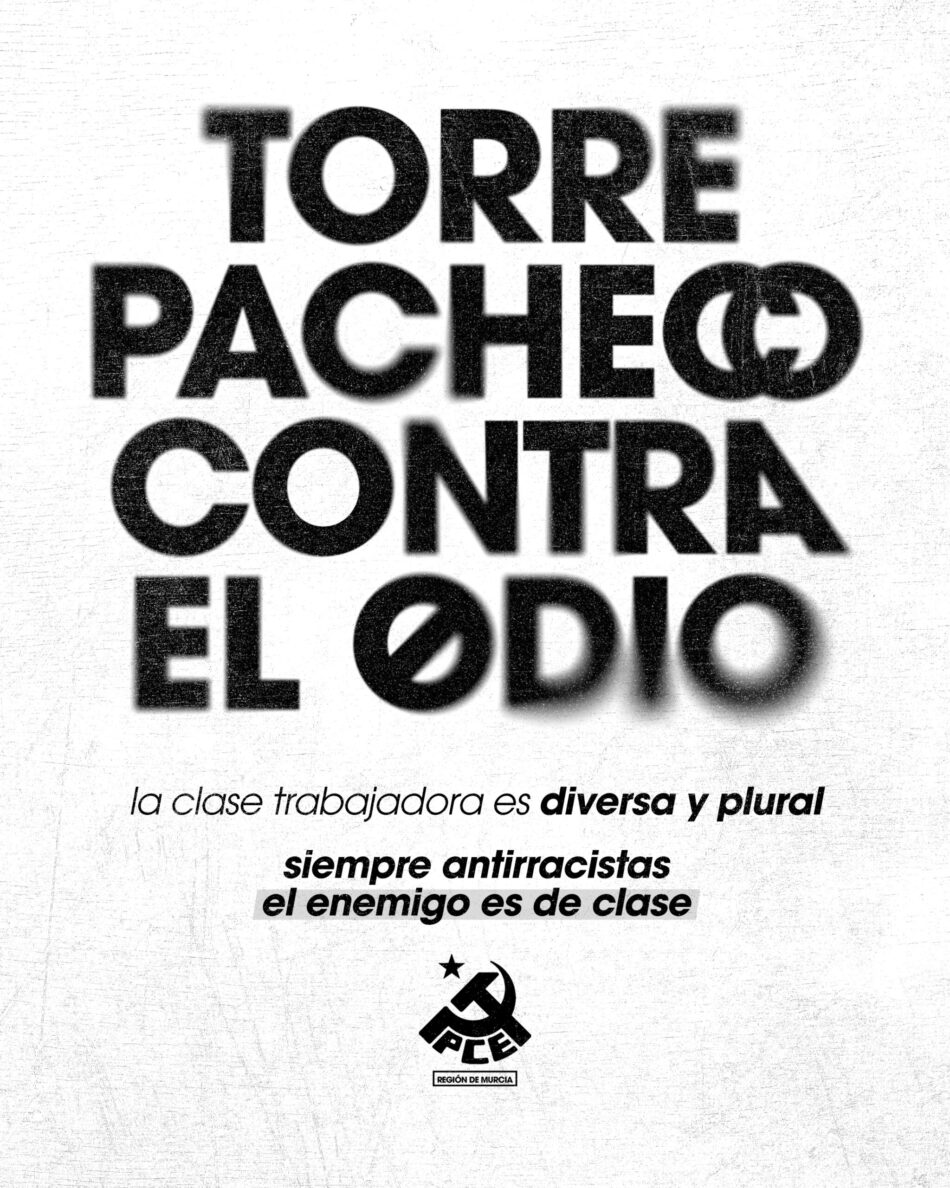 El Partido Comunista de la Región de Murcia denuncia la escalada de violencia racista en Torre Pacheco (Murcia)
