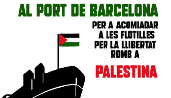 La CGT del País Valencià organiza una caravana al Puerto de Barcelona para despedir a la “Flotilla de la Libertad” que saldrá rumbo en Gaza