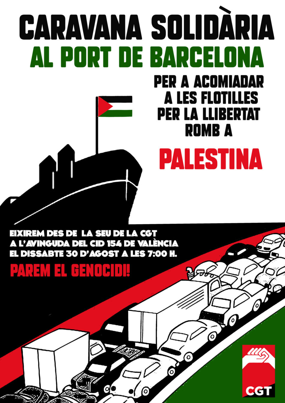 La CGT del País Valencià organiza una caravana al Puerto de Barcelona para despedir a la “Flotilla de la Libertad” que saldrá rumbo en Gaza